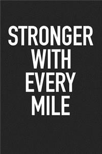Stronger with Every Mile