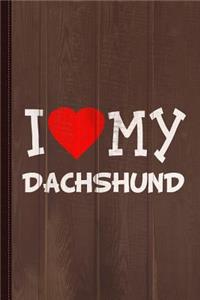 I Love My Dachshund Dog Breed Journal Notebook