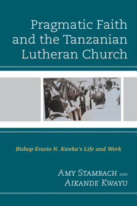 Pragmatic Faith and the Tanzanian Lutheran Church