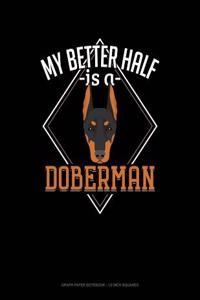 My Better Half Is a Doberman