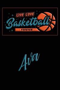 Live Love Basketball Forever Ava