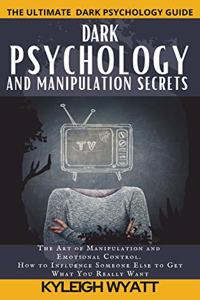 Dark Psychology and Manipulation Secrets