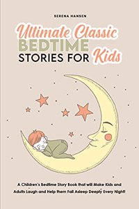 Ultimate Classic Bedtime Stories for Kids