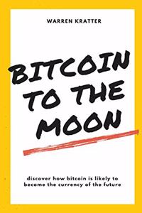 Bitcoin to the Moon