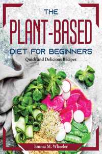 The Plant-Based Diet for Beginners