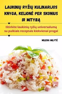 Laukinių ryzių kulinarijos knyga, Kelione per skonius ir mitybą