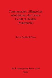 Communautés villageoises néolithiques des Dhars Tichitt et Oualata (Mauritanie)