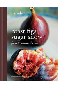 Roast Figs, Sugar Snow