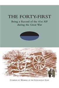 FORTY-FIRST Being a Record of the 41st AIF During the Great War