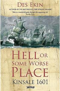 Hell or Some Worse Place: Kinsale 1601