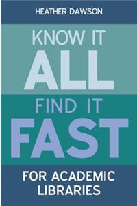 Know it All, Find it Fast for Academic Libraries