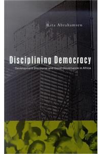 Disciplining Democracy