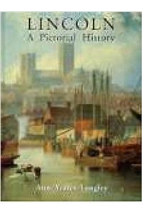 Lincoln A Pictorial History