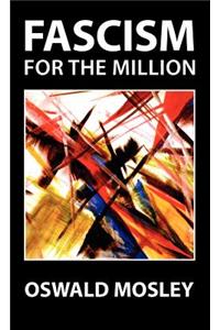 Fascism for the Million