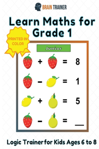 Learn Maths For Grade 1 - Logic Trainer For Kids Ages 6 to 8