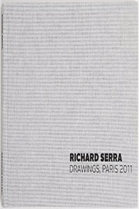 Richard Serra - Drawings, Paris 2011