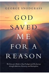 God Saved Me for a Reason