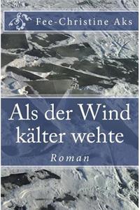 Als der Wind kälter wehte