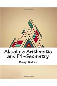 Absolute Arithmetic and F1-geometry