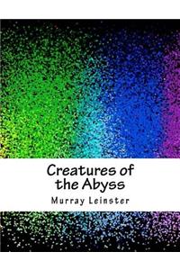Creatures of the Abyss