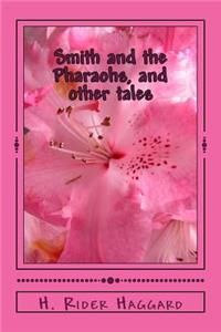 Smith and the Pharaohs, and other tales
