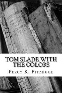 Tom Slade with the Colors