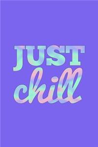 Just Chill