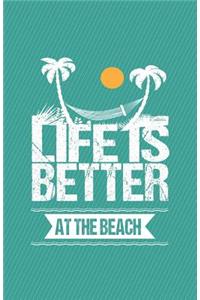 Life Is Better At The Beach Journal Notebook - Dot Grid