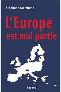 L'Europe est mal partie