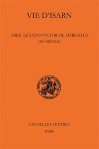 Vie d'Isarn, ABBE de Saint-Victor de Marseille (XIE Siecle)