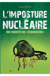 L'imposture nucléaire: une enquête du "Scandaleux"