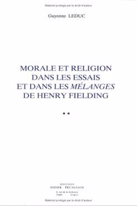 Morale Et Religion Dans Les Essais Et Dans Les Melanges de Henry Fielding