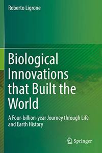 Biological Innovations That Built the World