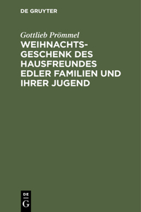Weihnachtsgeschenk Des Hausfreundes Edler Familien Und Ihrer Jugend