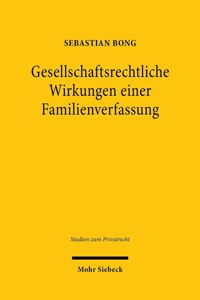 Gesellschaftsrechtliche Wirkungen einer Familienverfassung