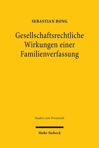 Gesellschaftsrechtliche Wirkungen Einer Familienverfassung