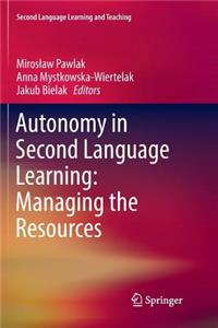 Autonomy in Second Language Learning: Managing the Resources