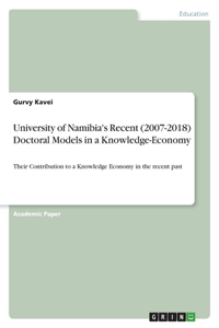 University of Namibia's Recent (2007-2018) Doctoral Models in a Knowledge-Economy