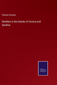 Rambles in the Islands of Corsica and Sardinia