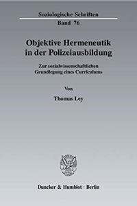 Objektive Hermeneutik in Der Polizeiausbildung