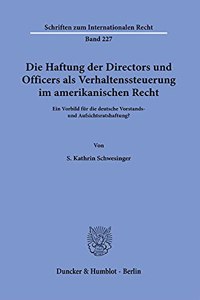 Die Haftung Der Directors Und Officers ALS Verhaltenssteuerung Im Amerikanischen Recht