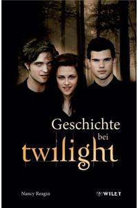 Geschichte bei Twilight