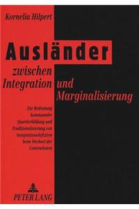 Auslaender zwischen Integration und Marginalisierung