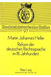 Reform Der Deutschen Rechtssprache Im 18. Jahrhundert