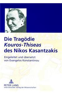 Die Tragoedie «Kouros-Thiseas» Des Nikos Kasantzakis