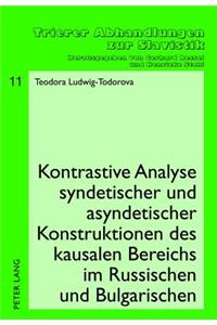 Kontrastive Analyse Syndetischer Und Asyndetischer Konstruktionen Des Kausalen Bereichs Im Russischen Und Bulgarischen