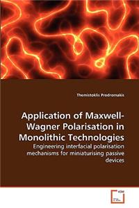 Application of Maxwell-Wagner Polarisation in Monolithic Technologies