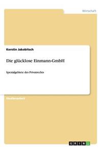 glücklose Einmann-GmbH