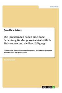 Investitionen haben eine hohe Bedeutung für das gesamtwirtschaftliche Einkommen und die Beschäftigung