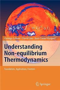 Understanding Non-Equilibrium Thermodynamics